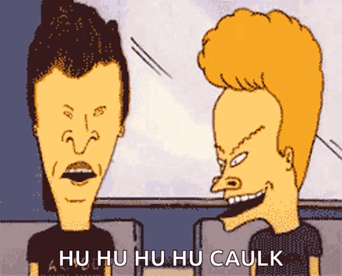 Beavis And Butthead Hu Hu Hu Hu Caulk GIF