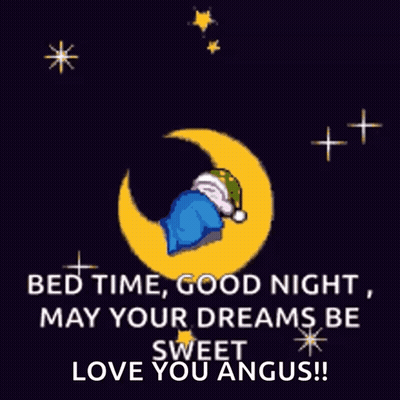 Bed Time Good Night May Your Dreams Be Sweet Love You Angus GIF