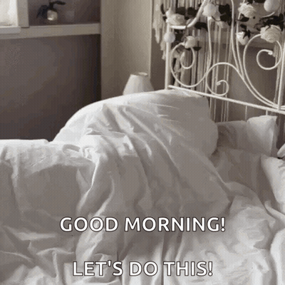 Bed With White Sheets Saying Good Morning Let's Do This GIF