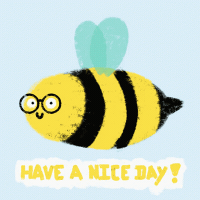 Bee Drawing Saying Have A Nice Day GIF