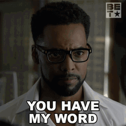 Believe Me You Have My Word GIF