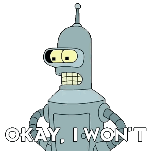 Bender From Futurama Says " Okay I Won 'T " With His Hands On His Hips Sticker