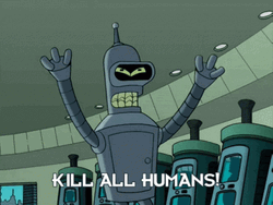 Bender Futurama Kill All Humans