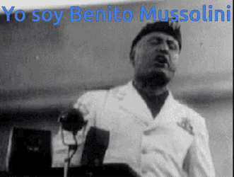 Benito Mussolini Yo Soy GIF