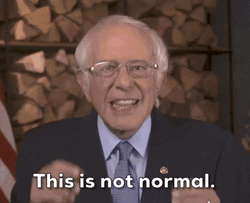 Bernie Sanders . This Is Not Normal GIF