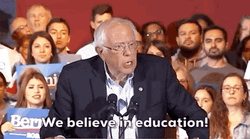 Bernie Sanders . We Believe In Education GIF