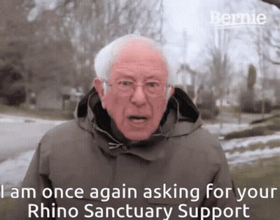 Bernie Says I Am Once Again Asking For Your Rhino Sanctuary Support