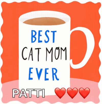 Best Cat Mom Ever Patti Mug GIF