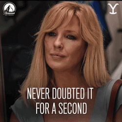 Beth Dutton Never Doubted It GIF