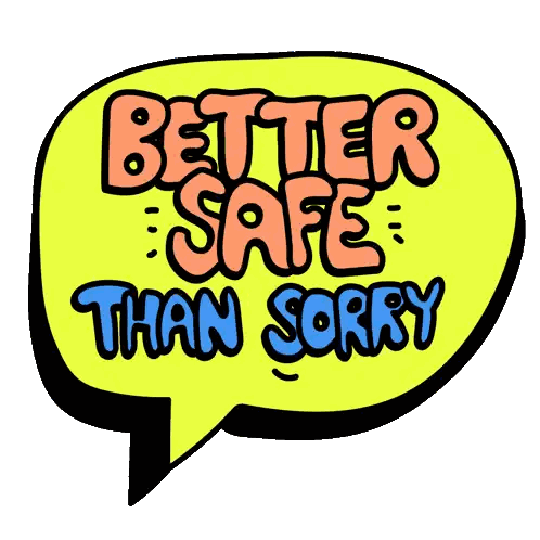 Better Safe Than Sorry Speech Bubble Sticker