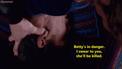 Betty 'S In Danger I Swear To You She Ll Be Killed GIF
