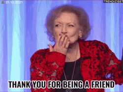 Betty White Say Thank You For Being A Friend GIF