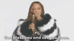 Beyonce God Bless You And See You Soon GIF