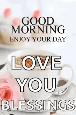 Bible Verse Good Morning Love Your Blessings GIF