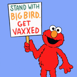 Big Bird Elmo Vaccine Placard GIF