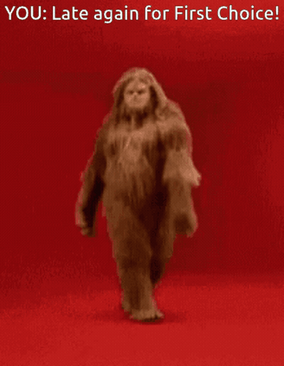Big Foot Walking You Late Again First Choice GIF