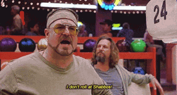 Big Lebowski Walter Sobchak Don't Roll At Shabbos GIF
