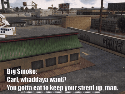 Big Smoke Carl Whadaya Want You Gotta Eat To Keep Your Stref Up Man GIF