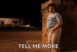 Big Tummy Guy Says Tell Me More GIF