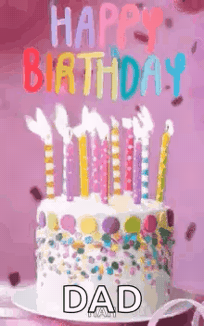 Birthday Cake With Candles And Sprinkles Saying Happy Birthday Dad GIF