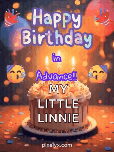 Birthday Cake With Candles Saying Happy Birthday In Advance My Little Linnie GIF
