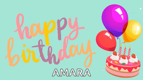 Birthday Card For Amara With Balloons And Cake GIF