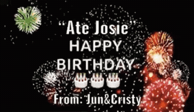 Birthday Card For Ate Josie With Fireworks GIF