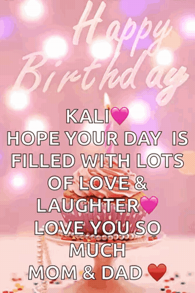 Birthday Card For Kali Love You Mom And Dad GIF