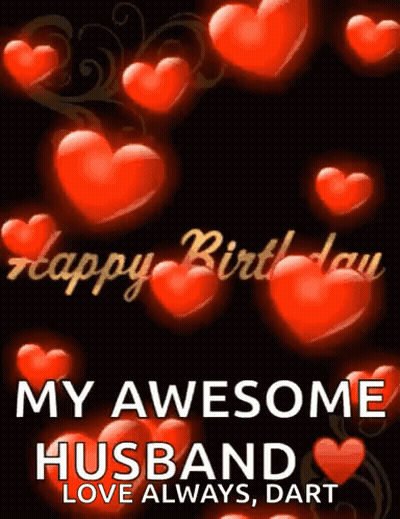 Birthday Card My Awesome Husband Love Always Dart GIF