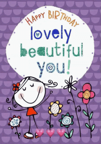 Birthday Card Saying Happy Birthday Lovely Beautiful You GIF