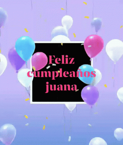 Birthday Card With Balloons And Name Juana GIF