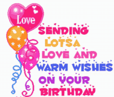Birthday Card With Balloons Sending Lotsa Love And Warm Wishes On Your Birthday GIF