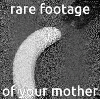 Black And White Banana Rare Footage Of Your Mother GIF