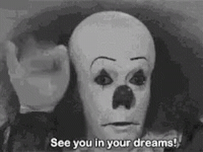 Black And White Clown Saying See You In Your Dreams GIF