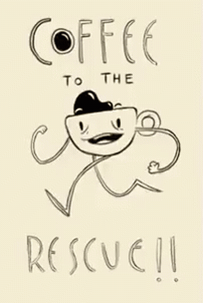Black And White Coffee Cup Saying Coffee To The Rescue GIF
