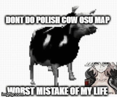 Black And White Cow Saying Dont Do Polish Cow Osu Map GIF