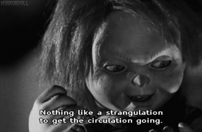 Black And White Creepy Doll Nothing Like A Strangulation To Get The Circulation Going GIF