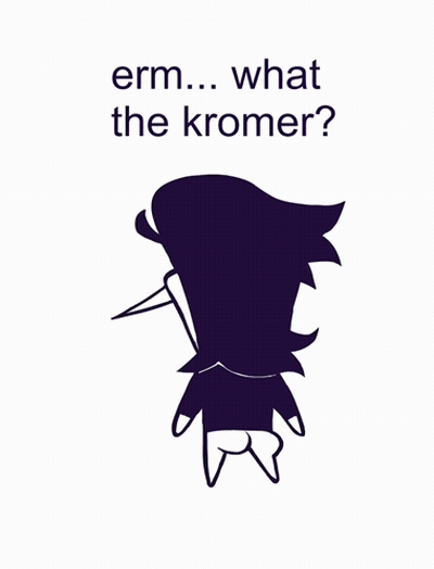 Black and White Drawing Saying Erm What the Kromer
