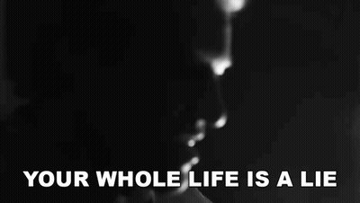 Black And White Face With Your Whole Life Is A Lie GIF
