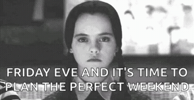 Black And White Girl Friday Eve Plan Perfect Weekend GIF