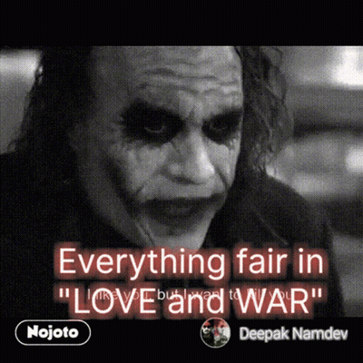 Black And White Joker Everything Fair In Love And War GIF