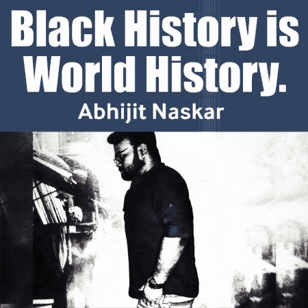 Black-And-White Man Black History Is World History GIF