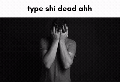 Black And White Man Covering Face Saying Type Shi Dead Ahh GIF