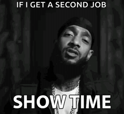 Black And White Man Saying If I Get A Second Job Show Time GIF