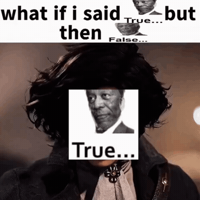 Black and White Man What If I Said But Then False ... True