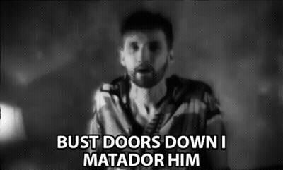 Black And White Man With Beard Saying Bust Doors Down I Matador Him GIF
