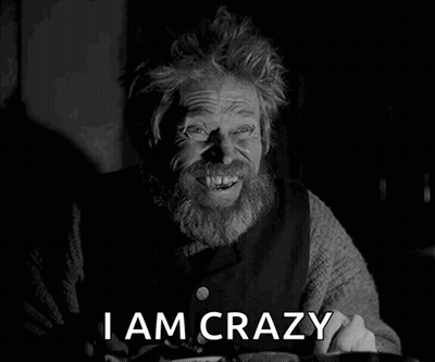 Black And White Man With Beard Saying I Am Crazy GIF