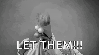 Black And White Muppet Saying Let Them!!! GIF