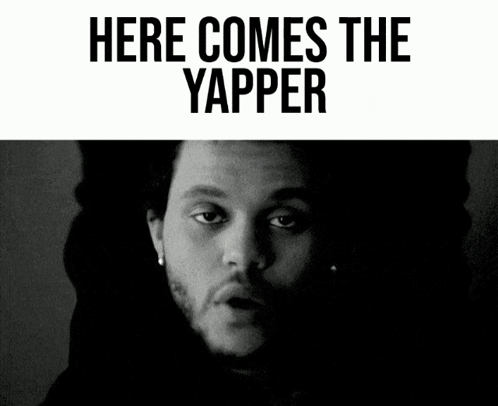 Black And White Photo Here Comes The Yapper GIF