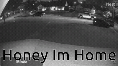 Black And White Photo Honey I'm Home GIF